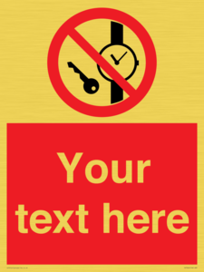 Custom Prohibition No metallic articles or watches